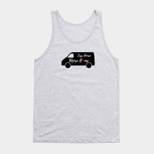 Less House More Home Tank Top